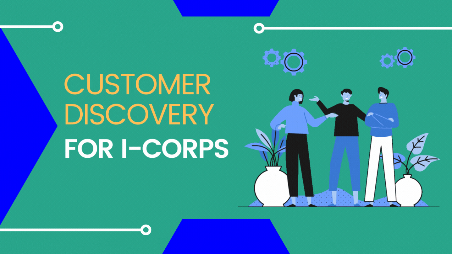 Customer Discovery for I-Corps